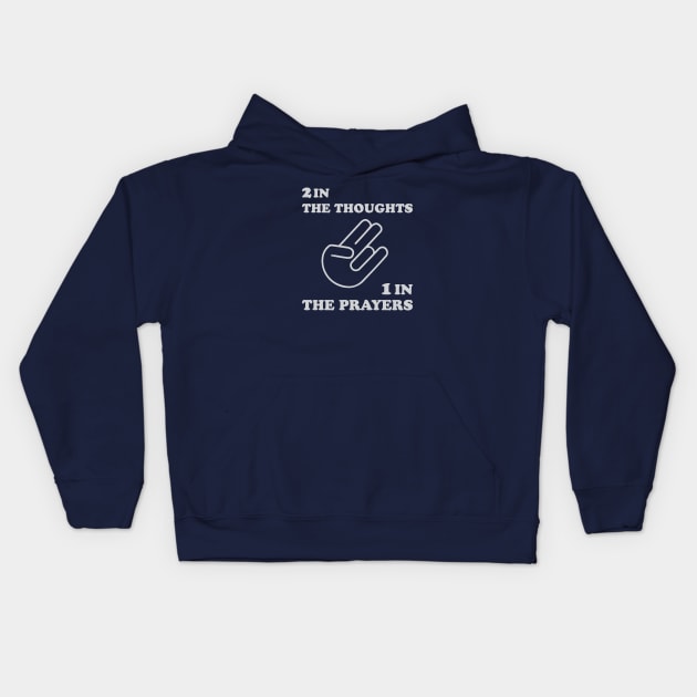 Two In The Thoughts One In The Prayers Kids Hoodie by storyofluke